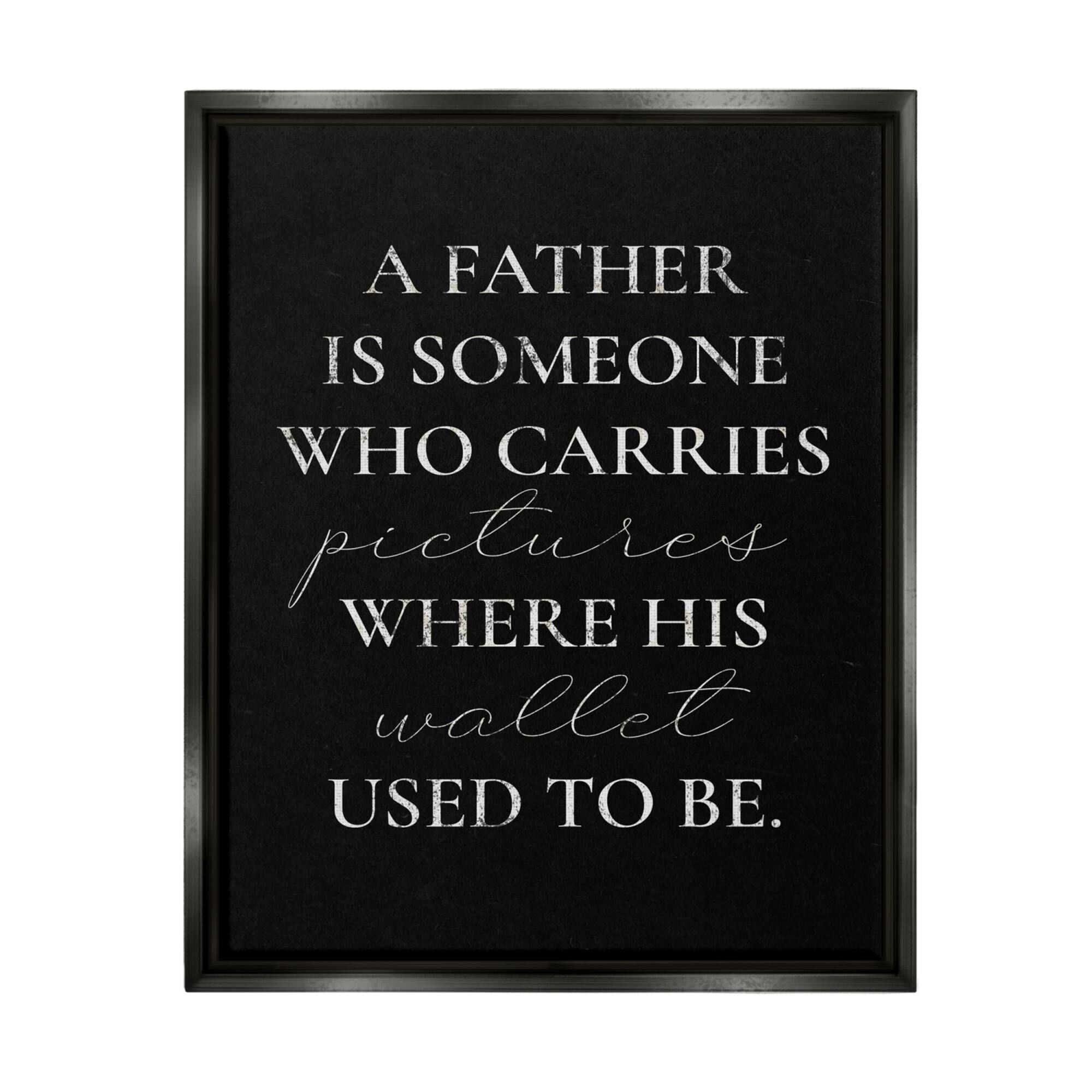 Stupell Industries Pictures Where Wallet Used To Be Father Floater Framed Art